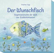 Der Wunschfisch - Segenswünsche für dich zur Erstkommunion Sigg, Stephan 4260308344244