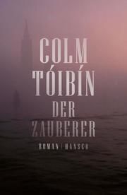 Der Zauberer Tóibín, Colm 9783446270893