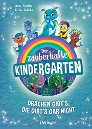 Der zauberhafte Kindergarten 1. Drachen gibt's, die gibt's gar nicht Scheller, Anne (Dr.) 9783751204736
