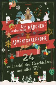 Der zauberhafte Märchen-Adventskalender. 24 weihnachtliche Geschichten aus aller Welt Anaconda Verlag 9783730614426