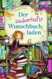 Der zauberhafte Wunschbuchladen 1 Frixe, Katja 9783751301107