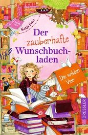 Der zauberhafte Wunschbuchladen - Die wilden Vier! Frixe, Katja 9783751301176