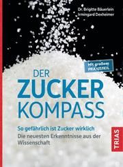 Der Zucker-Kompass Bäuerlein, Brigitte (Dr.)/Dexheimer, Irmingard 9783432113593