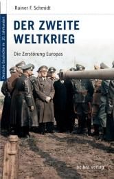 Der Zweite Weltkrieg Schmidt, Rainer F 9783898094108