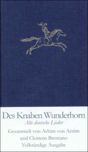 Des Knaben Wunderhorn Achim von Arnim/Clemens Brentano/Heinz Rölleke 9783458171508