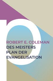 Des Meisters Plan der Evangelisation Coleman, Robert E 9783866997424