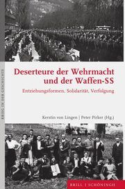 Deserteure der Wehrmacht und der Waffen-SS Kerstin von Lingen/Peter Pirker 9783506791351