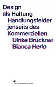 Design als Haltung Brückner, Ulrike/Herlo, Bianca 9783874399777