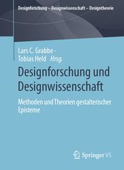 Designforschung und Designwissenschaft Lars C Grabbe/Tobias Held 9783658452520