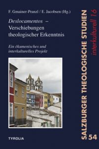 Deslocamentos - Verschiebungen theologischer Erkenntnis Franz Gmainer-Pranzl (Univ.-Prof. DDr.)/Eneida Jacobsen 9783702234966