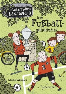 Detektivbüro LasseMaja - Das Fußballgeheimnis Widmark, Martin 9783764150426