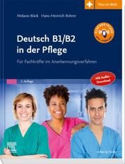 Deutsch B1/B2 in der Pflege Böck, Melanie/Rohrer, Hans-Heinrich 9783437250026