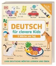 Deutsch für clevere Kids - 5 Wörter am Tag Birgit Reit 9783831044221