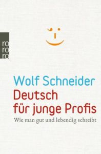 Deutsch für junge Profis Schneider, Wolf 9783499626296