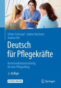 Deutsch für Pflegekräfte Schrimpf, Ulrike/Becherer, Sabine/Ott, Andrea 9783662529669