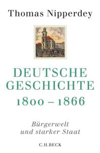 Deutsche Geschichte 1800-1866 Nipperdey, Thomas 9783406655777