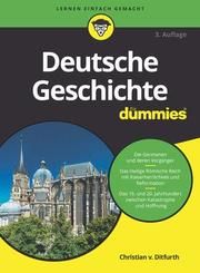 Deutsche Geschichte für Dummies Ditfurth, Christian von 9783527715879