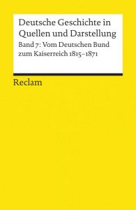 Deutsche Geschichte in Quellen und Darstellung 7 Wolfgang Hardtwig/Helmut Hinze 9783150170076