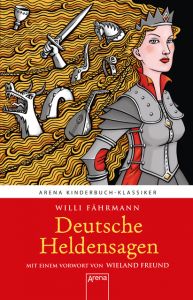 Deutsche Heldensagen Fährmann, Willi 9783401604015