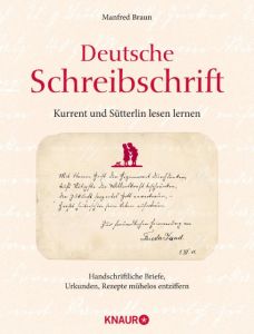 Deutsche Schreibschrift - Kurrent und Sütterlin lesen lernen Braun, Manfred 9783426646885