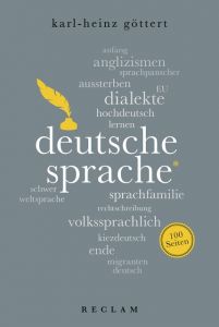 Deutsche Sprache. 100 Seiten Göttert, Karl-Heinz 9783150204443