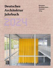 Deutsches Architektur Jahrbuch 2024. German Architecture Annual 2024 Yorck Förster/Christina Gräwe/Peter Cachola Schmal 9783869228846