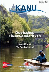 Deutsches Flusswanderbuch Deutscher Kanu-Verband/Günter Eck 9783937743820