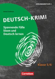 Deutsch-Krimi - Spannende Fälle lösen und Deutsch lernen - Klasse 5/6 Kohlhaas, Daniel 9783589165186