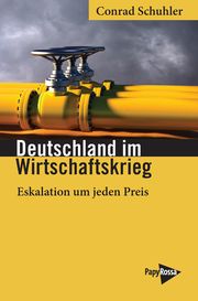 Deutschland im Wirtschaftskrieg Schuhler, Conrad 9783894388027