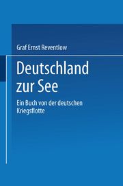 Deutschland zur See Reventlow, Ernst zu (Graf) 9783662242735