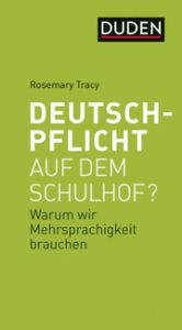 Deutschpflicht auf dem Schulhof? Wiese, Heike/Tracy, Rosemarie/Sennema, Anke 9783411745128