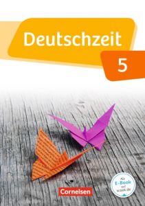 Deutschzeit - Allgemeine Ausgabe - 5. Schuljahr Gross, Renate/Engels, Benedikt/Breitenwischer, Dennis u a 9783060631711