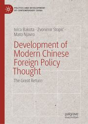 Development of Modern Chinese Foreign Policy Thought Bakota, Ivica/Stopic, Zvonimir/Njavro, Mato 9783031700347