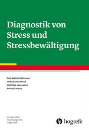 Diagnostik von Stress und Stressbewältigung Kohlmann, Carl-Walter/Eschenbeck, Heike/Jerusalem, Matthias u a 9783801720100