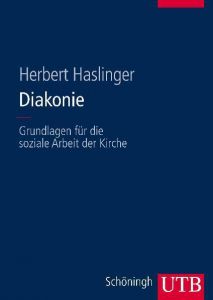 Diakonie Haslinger, Herbert (Prof. Dr.) 9783825283971
