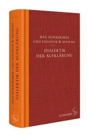 Dialektik der Aufklärung Horkheimer, Max/Adorno, Theodor W 9783103971521