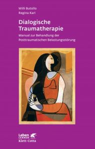 Dialogische Traumatherapie Butollo, Willi/Karl, Regina 9783608891317