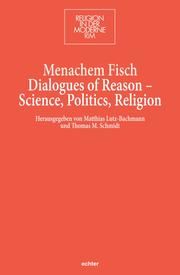Dialogues of Reason - Science, Politics, Religion Fisch, Menachem 9783429056896
