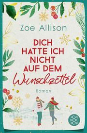 Dich hatte ich nicht auf dem Wunschzettel Allison, Zoe 9783596708413