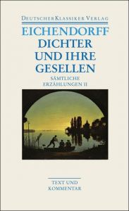 Dichter und ihre Gesellen - Sämtliche Erzählungen II Eichendorff, Joseph von 9783618680192