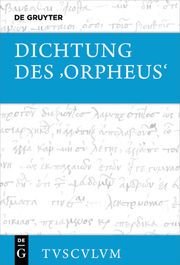 Dichtung des Orpheus Oliver Schelske 9783110626667