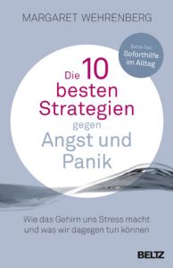 Die 10 besten Strategien gegen Angst und Panik Wehrenberg, Margaret 9783407857101