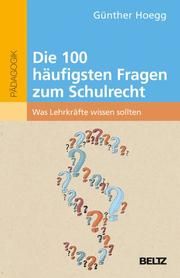 Die 100 häufigsten Fragen zum Schulrecht Hoegg, Günther 9783407630780