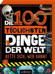 Die 100 tödlichsten Dinge der Welt Claybourne, Anna 9783845841816