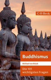 Die 101 wichtigsten Fragen - Buddhismus Brück, Michael von 9783406741838