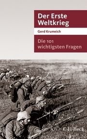 Die 101 wichtigsten Fragen - Der Erste Weltkrieg Krumeich, Gerd 9783406659416