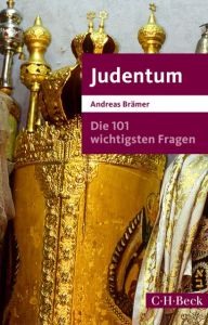 Die 101 wichtigsten Fragen - Judentum Brämer, Andreas 9783406686429