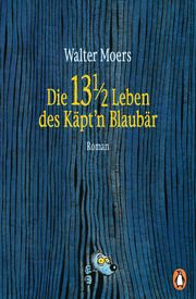 Die 13 1/2 Leben des Käpt'n Blaubär Moers, Walter 9783328107682
