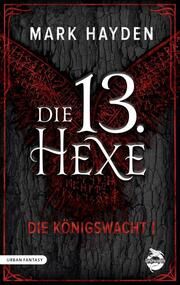 Die 13. Hexe Hayden, Mark 9783910279087