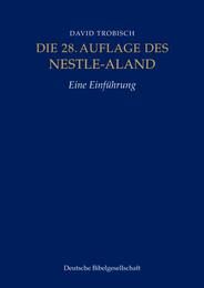 Die 28. Auflage des Nestle-Aland Trobisch, David 9783438051417